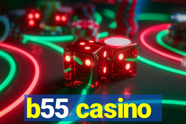 b55 casino